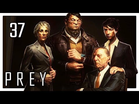 Let's Play Prey (2017) Blind Part 37 - Executive Suites [Prey 2017 PC Gameplay]