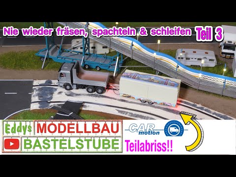 Teil 3 #CarMotion Nie wieder fräsen spachteln schleifen - Teilabriss #viessmann