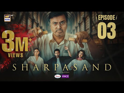 SharPasand Episode 3 | 15 October 2025 | ENG SUB | ARY Digital Drama