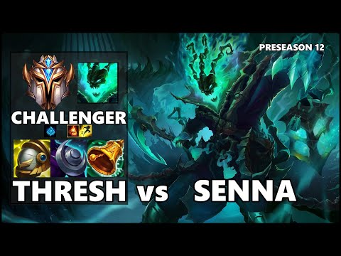 CHALLENGER Support Gameplay - THRESH vs SENNA PRESEASON 12