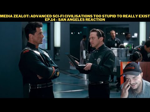 Media Zealot: Advanced Sci-fi Civilisations Too Stupid To Really Exist Ep.14 - San Angeles Reaction