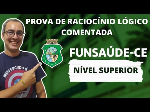 [BANCA FGV] PROVA COMENTADA RACIOCÍNIO LÓGICO  E MATEMÁTICO FUNSAÚDE CE NÍVEL SUPERIOR