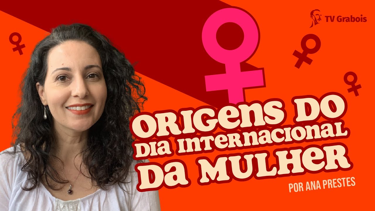 8 DE MARÇO: COMO SURGIU O DIA DA MULHER?