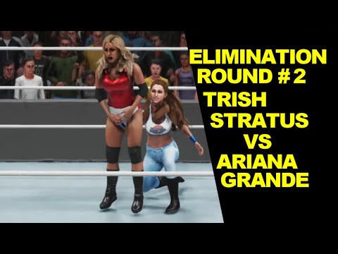 WWE 2K19 Trish Stratus vs Ariana Grande - Extreme Elimination Round #2