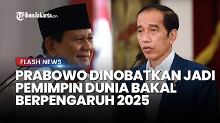 Beda Nominasi! Jokowi Masuk Daftar Tokoh Terkorup dan Prabowo Pemimpin Dunia Bakal Berpengaruh 2025