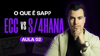O QUE É SAP? AULA 02 | Diferenças entre versões SAP ECC vs S/4HANA