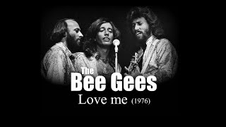 The Bee Gees – Love me (1976)