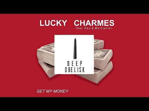 Charmes - Get My Money (Feat. Sey & Multiplier)