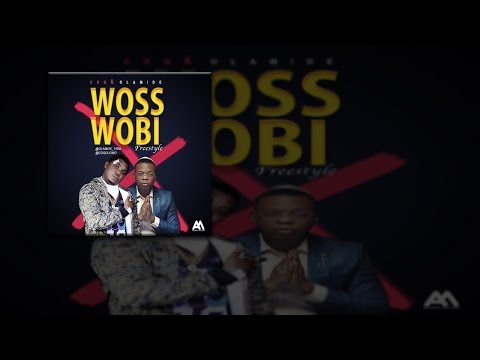 CDQ X OLAMIDE - Woss Wobi (Freestyle)