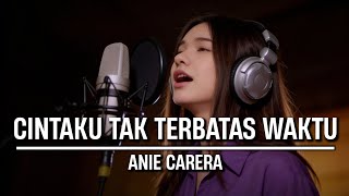 Download lagu CINTAKU TAK TERBATAS WAKTU - ANIE CARERA | COVER AI mp3