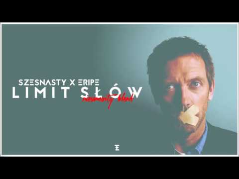 Szesnasty x Eripe x Niesamowity - Limit Słów (BLEND)