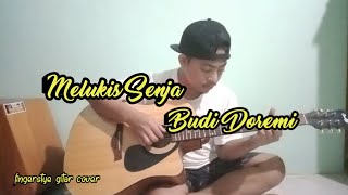 Download lagu Melukis Senja - Budi Doremi (fingerstye cover)   Lirik mp3