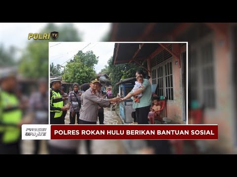PRESISI UPDATE : POLRES ROKAN HULU BERIKAN BANTUAN SOSIAL 31/01/2025 18.00