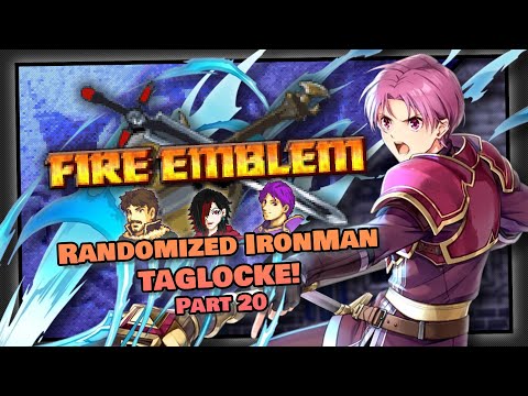 Part 20 | Fire Emblem 7 Randomized Ironman Taglocke | Georg of the Jungle