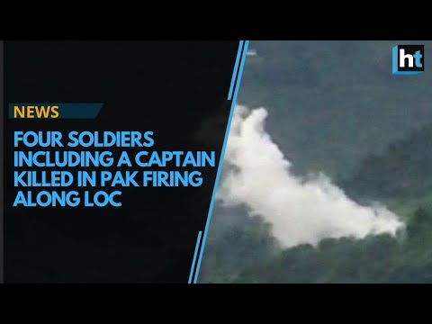 Four soldiers, including a Captain, killed in Pak firing along LOC | Hindustan Times
