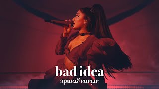 Ariana Grande - bad idea (Reworked &amp; Extended Sweetener World Tour Version)