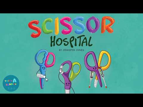 📚 Kids Read-Aloud Book 📚 Scissor Hospital - School Supplies Story By Jennifer Jones
