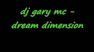 dj gary mc - dream dimension