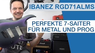 Video thumbnail for [TEST] Ibanez RGD71ALMS Perfekte 7-Saiter für Metal und Prog by Bernd Kiltz - Gitarrenvideos