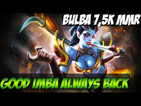 GOOD IMBA ALWAYS BACK - BuLba 7,5k MMR Plays Queen of pain - Dota 2
