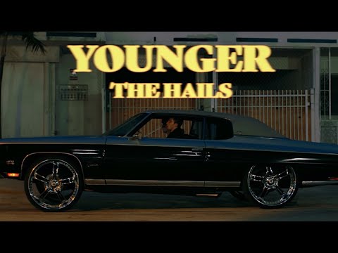 The Hails - Younger (Official Music Video)
