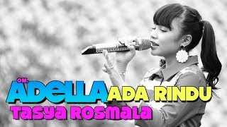 Download lagu TASYA ROSMALA - ADA RINDU - OM.ADELLA - Apple Devices HD Best Quality mp3 Download lagu TASYA ROSMALA - ADA RINDU - OM.ADELLA - Apple Devices HD Best Quality mp3