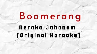 Download lagu Boomerang - Neraka Jahanam (Karaoke) HQ Audio mp3 Download lagu Boomerang - Neraka Jahanam (Karaoke) HQ Audio mp3