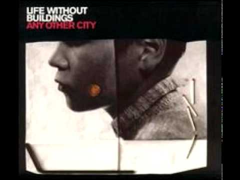 Life Without Buildings - Sorrow
