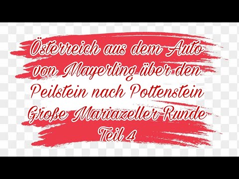 Große Mariazeller Runde Von Mayerling nach Pottenstein
