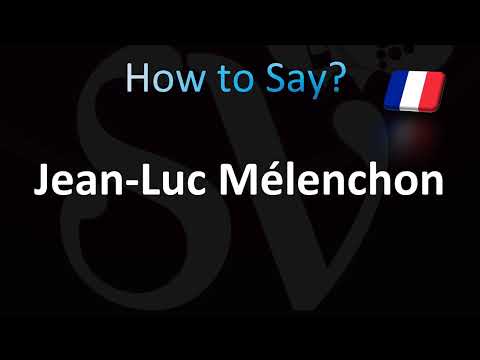 How to Pronounce Jean-Luc Mélenchon (French)