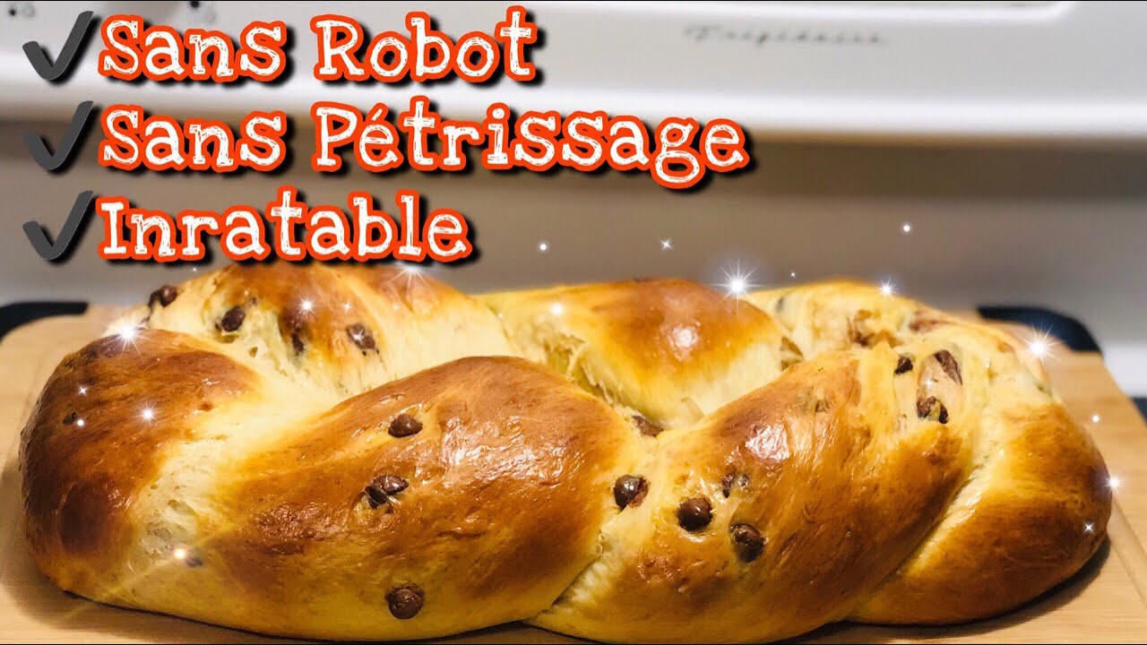 LA FAMEUSE BRIOCHE MAISON SANS ROBOT SANS PÉTRISSAGE INRATABLE:Tressée+pépites chocolat.Deli Cuisine