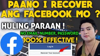 PAANO MARECOVER ANG FACEBOOK ACCOUNT MO WITHOUT EMAIL, PHONE NUMBER AND PASSWORD ! 100% LEGIT !