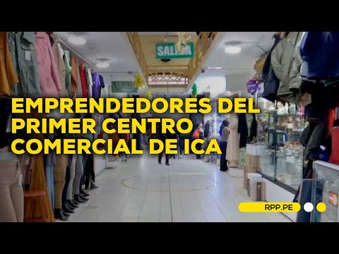 #NuestraTierra en Ica: Conoce el primer centro comercial de la región