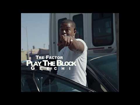 Tre Factor - Play The Block ft. Geechi | Dir. @WETHEPARTYSEAN