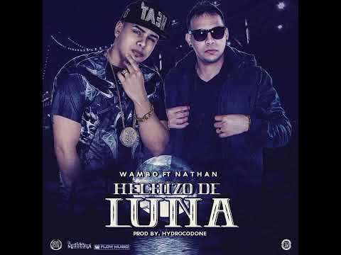 Wambo El MaFiaBoy Ft. "Nathan El Dueño del Canto" - Hechizo de Luna ( Prod. By Hidrocodone)