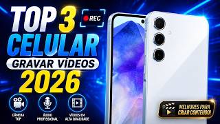 ✅TOP 3 Melhor CELULAR para GRAVAR VIDEOS 2026 // Análise Completa (Samsung)