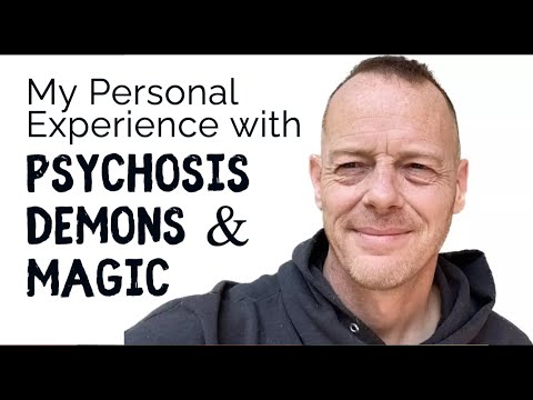 Psychosis, Demons and Magic: My Personal Experience - Schizophrenia / cPTSD