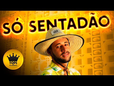Só Sentadão (Arrochadeira) - O Rei do Faroeste - Música Nova (Tops da Arrochadeira)