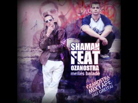 Ozanostra ft. ShaMaN - Meilės Baladė