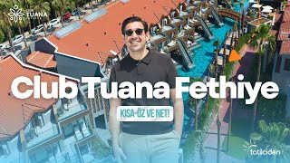 Club Tuana Fethiye I Fethiye'nin En Sevilen Tatil Köyü! I Detaylı İnceleme 2026