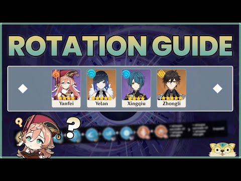 ROTATION GUIDE - Yanfei, Yelan, Xingqiu, Zhongli | Genshin Impact