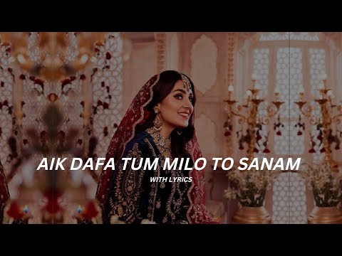 Ek Dafa Tum Milo to Sanam