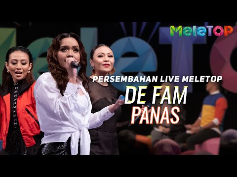 De Fam - Panas | Persembahan Live MeleTOP | Neelofa & Nabil