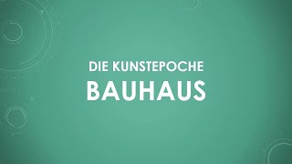 Die Kunstepoche Bauhaus