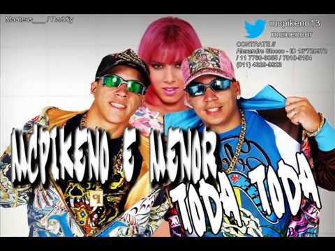 Mc Pikeno e Menor - Toda Toda ( Dj Luizinho )