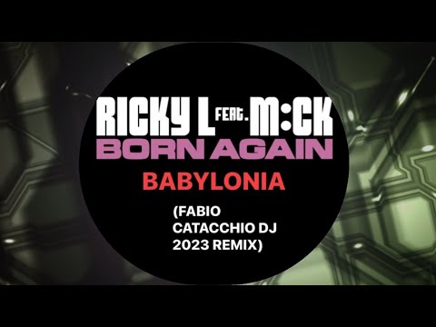Ricky L Feat. MCk Born Again- Babylonia (Fabio Catacchio Dj 2023 Remix)