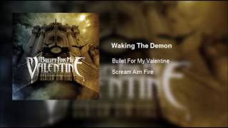 Bullet For My Valentine - Waking The Demon (Clean)