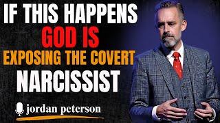 IF THIS HAPPENS GOD IS EXPOSING THE COVERT NARCISSIST   BEST MOTIVATIONAL  SPEECH  JORDAN PETERSON