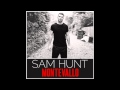 "Take your Time" by Sam Hunt 