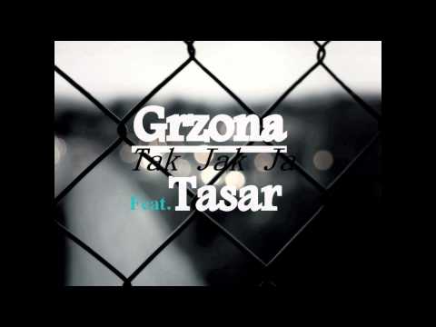 Grzona - Tak Jak Ja (Feat. Tasar)